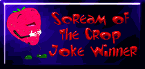 Scream Of The Crop Joke Winner